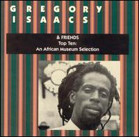 African Museum Collection - Top Ten: Gregory Isaacs & Friends lyrics