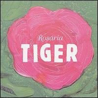 Tiger - Rosaria lyrics