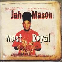 Jah Mason - Most Royal lyrics