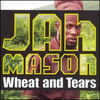 Jah Mason - Wheat and Tear lyrics