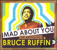 Bruce Ruffin - Mad About You: The Anthology lyrics