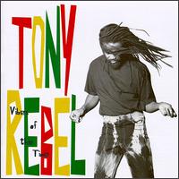 Tony Rebel - Vibes of the Time lyrics