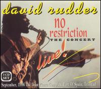 David Rudder - No Restriction: The Concert [live] lyrics