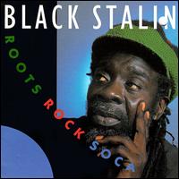 Black Stalin - Roots Rock Soca lyrics