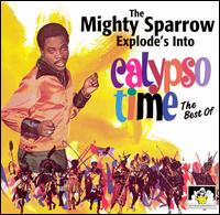 Mighty Sparrow - Explodes into Calypso lyrics