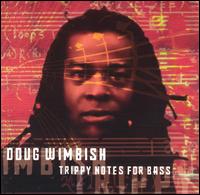 Doug Wimbish - Trippy Notes for Bass lyrics