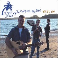 Greezy Joe & the Cheap and Easy Band - Sail On lyrics