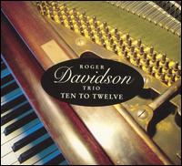 Roger Davidson - Ten to Twelve lyrics