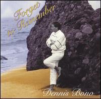 Dennis Bono - Forget to Remember lyrics