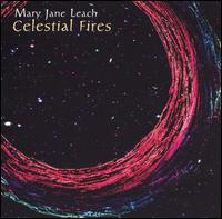 Mary Jane Leach - Celestial Fires lyrics