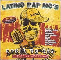 Latino Rap MC's - Devil to Pay: El Diablo Para Pagar [Clean] lyrics