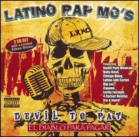 Latino Rap MC's - Devil to Pay: El Diablo Para Pagar lyrics