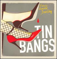 Tin Bangs - Heavy Handed Darling lyrics