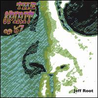 Jeff Root - The Spirit of '67 lyrics