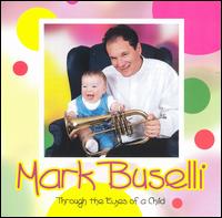 Mark Buselli - Through the Eyes of a Child lyrics
