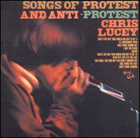Chris Lucey - Songs of Protest and Anti-Protest lyrics