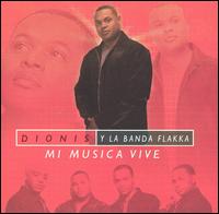 Dionis Y Banda Flakka - Mi Musica Vive lyrics