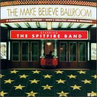 The Spitfire Band - The Make Believe Ballroom lyrics