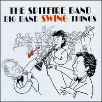 The Spitfire Band - The Big Band Swing Things lyrics