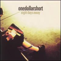 One Dollar Short - Eight Days Away lyrics