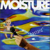 Moisture - Bastard lyrics