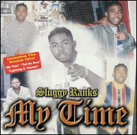 Sluggy Ranks - My Time lyrics