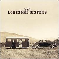 The Lonesome Sisters - The Lonesome Sisters lyrics