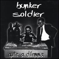 Bunker Soldier - Quite a Dilemma lyrics