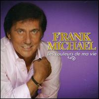 Frank Michel - Les Couleurs de Ma Vie lyrics