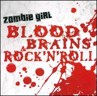 Zombie Girl - Blood, Brains and Rock N Roll lyrics