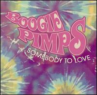 Boogie Pimps - Somebody to Love [US 12/CD] lyrics