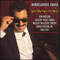 Barrelhouse Chuck - Got My Eyes on You lyrics