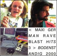 Bodenstandig 2000 - Maxi German Rave Blast Hits 3 lyrics