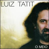 Luiz Tatit - O Meio lyrics