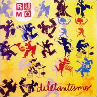 Grupo Rumo - Diletantismo lyrics