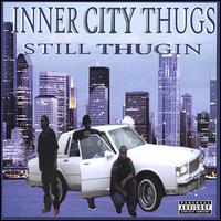 Inner City Thugs - Still Thugin lyrics