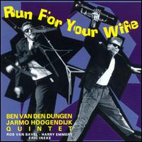 Ben Van Den Dungen - Run for Your Wife lyrics