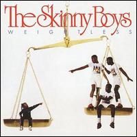 Skinny Boys - Weightless lyrics