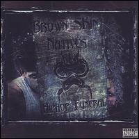 Brown Skin Natives - Hip Hop Funeral lyrics