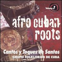 Afro Cuban Roots - Cantos Y Toques de Santos, Vol. 1 lyrics