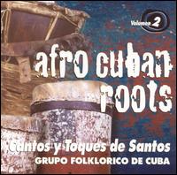 Afro Cuban Roots - Grupo Folklorico de Cuba lyrics