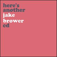 Jake Brower - Here's Another CD lyrics