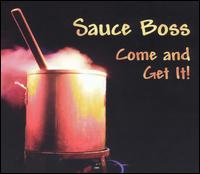 Sauce Boss - Come and Get It lyrics