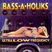 Bass a Holiks - Ultra Low Frequency lyrics