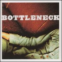 Bottleneck - Bottleneck lyrics