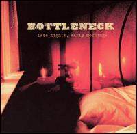 Bottleneck - Late Nights, Early Mornings lyrics