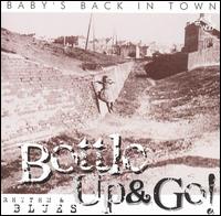 Bottle up & Go - Baby's Back in Town lyrics
