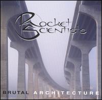 Rocket Scientists - Brutal Architecture lyrics