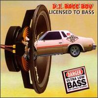 DJ Bass Boy - Licensed to Bass lyrics