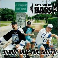 Boyz Wit Da Bass - Ridin' out the South lyrics